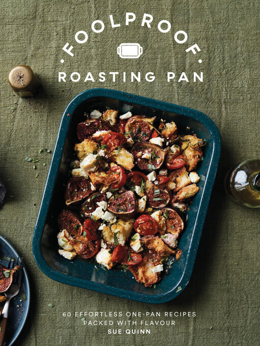 Title details for Foolproof Roasting Pan by Sue Quinn - Wait list